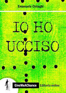 Io ho ucciso Io ho ucciso