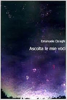 Ascolta le mie voci Ascolta le mie voci