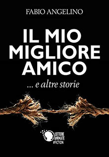 il mio miglior amico… e altre storie il mio miglior amico… e altre storie