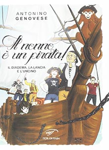 Il nonno è un pirata - il diadema, la lancia e l'uncino Il nonno è un pirata - il diadema, la lancia e l'uncino
