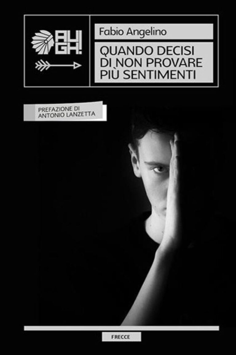 quando decisi di non provare più sentimenti - fabio angelino